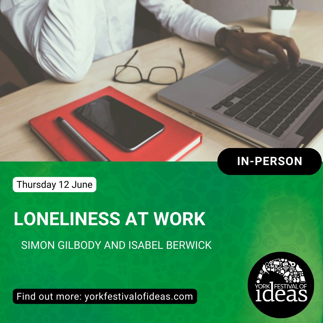 TONIGHT! Free tickets still available - Isabel Berwick, who leads the Financial Times' Working It brand, and Simon Gilbody of the University of York discuss loneliness at work and offer some practical advice and solutions.

Loneliness at Work 

ow.ly/2yFW50W6kAj

#YorkIdeas