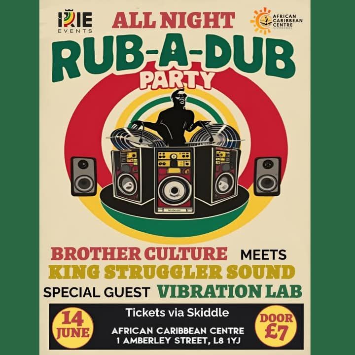 IRIE EVENTS brings good vibes to African Caribbean Centre with legendary MC BROTHER CULTURE and local mighty KING STRUGGLER SOUND with special guest.

📅14th June 
📍African Caribbean Centre Liverpool in Liverpool
⏰9:00pm til 2:00am
18+

🎟️ ow.ly/8aTO50W7Mf0