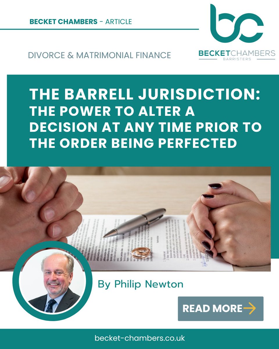 Philip Newton’s latest article explains the Barrell jurisdiction, which is the court’s power to change a decision before it becomes final.

Read the article here: becket-chambers.co.uk/articles/the-b…

#BecketChambers #FamilyLaw #BarrellJurisdiction #DivorceLaw