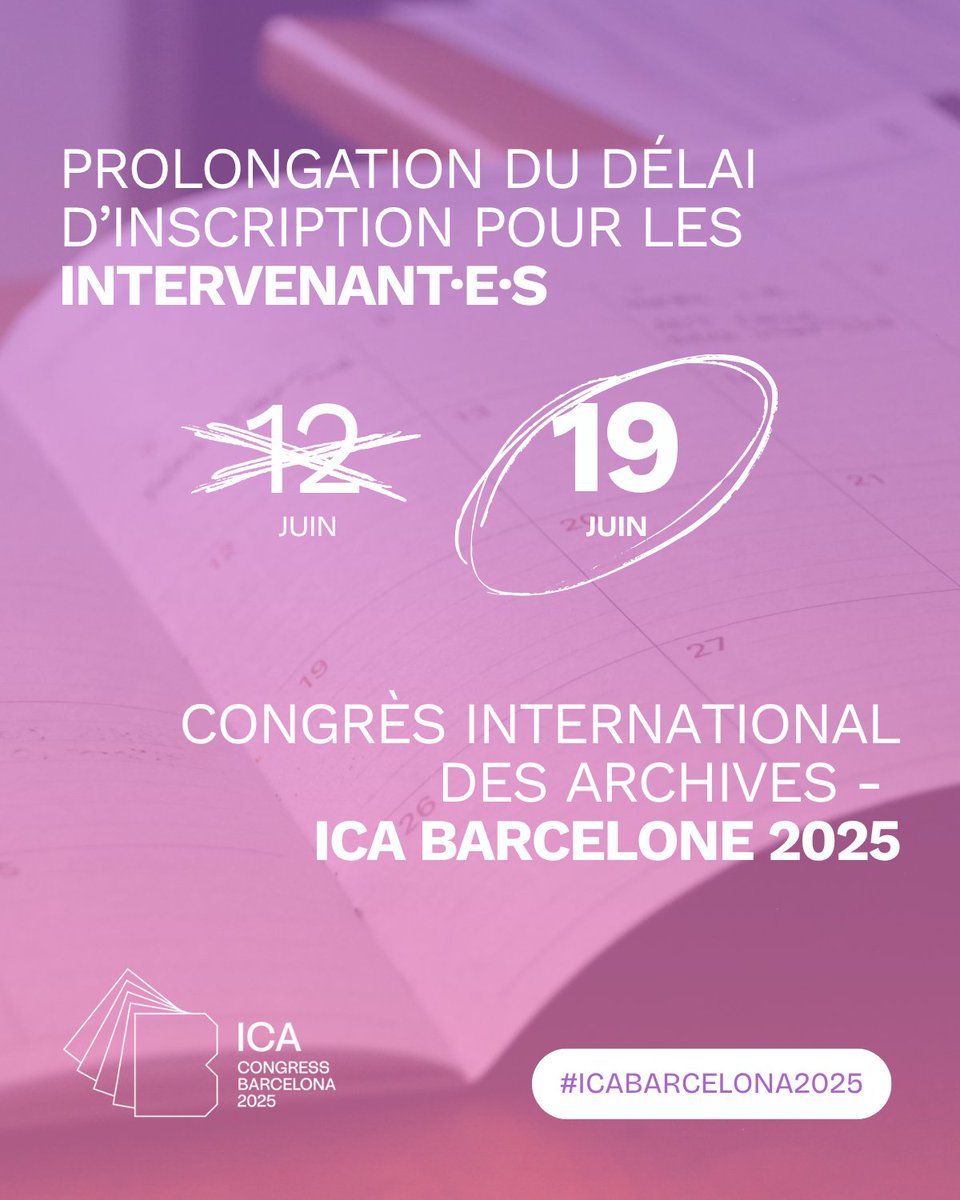 📢 Grande nouvelle ! 📜 Prolongation du délai d’inscription pour les intervenant·e·s du Congrès international des archives – ICA Barcelone 2025
 
Nous prolongeons le délai jusqu’au 19 juin pour permettre aux intervenant·e·s du #ICABarcelone2025 de s’inscrire et de faire partie du
