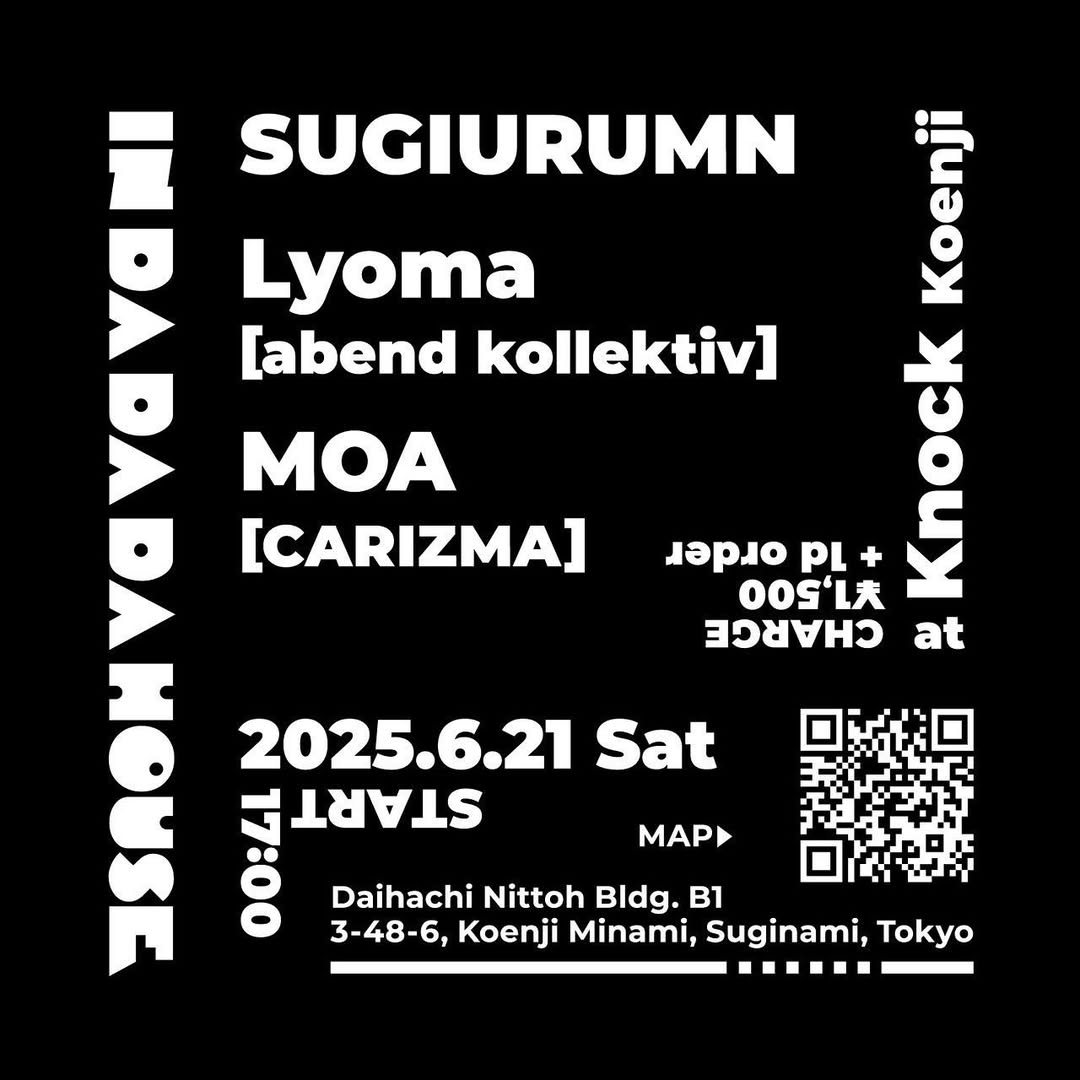 𝘚𝘢𝘵𝘶𝘳𝘥𝘢𝘺 𝟸𝟷 𝘑𝘜𝘕𝘌 𝟤𝟢𝟤𝟧

𝗜𝗡𝗗𝗔𝗗𝗔𝗗𝗔𝗛𝗢𝗨𝗦𝗘

𝘰𝘱𝘦𝘯 𝟣𝟩:𝟢𝟢
𝘦𝘯𝘵𝘳𝘢𝘯𝘤𝘦 𝟣𝟧𝟢𝟢𝘫𝘱𝘺 + 𝟣𝘋 𝘰𝘳𝘥𝘦𝘳

𝘋𝘑
𝙎𝙐𝙂𝙄𝙐𝙍𝙐𝙈𝙉
𝙇𝙔𝙊𝙈𝘼 (𝘢𝘣𝘦𝘯𝘥 𝘬𝘰𝘭𝘭𝘦𝘬𝘵𝘪𝘷)
𝙈𝙊𝘼 (𝘊𝘈𝘙𝘐𝘡𝘔𝘈)

#techno #undergroundmusic
