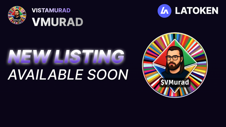 🔔 Upcoming Listing: VISTAMURAD (VMURAD) on LATOKEN
We are thrilled to announce the listing of VISTAMURAD (VMURAD) on LATOKEN! Get ready to trade the VMURAD/USDT pair and join one of the most engaging meme communities on the blockchain.

🎭 What is VISTAMURAD?
VISTAMURAD is a