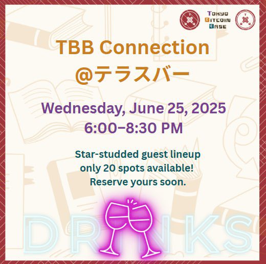 Tokyo Bitcoin Base (@tyo_bitcoinbase) on Twitter photo 【TBB Connection @ Terrace Bar】
🗓️ Wed, June 25 | 6:00 – 8:30 PM |
Enjoy light bites and an open-air terrace while chatting with guests you rarely get the chance to meet!
👥 Featured guests:
<a href="/mayankdotch/">Mayank Chhabra ☂️</a>
<a href="/NicolasDorier/">Nicolas Dorier</a>
<a href="/wiz/">wiz</a>
<a href="/bradjpn/">Brad</a>
<a href="/TerukoNeriki/">Teruko</a> and more
👇 Details & RSVP 【TBB Connection @ Terrace Bar】
🗓️ Wed, June 25 | 6:00 – 8:30 PM |
Enjoy light bites and an open-air terrace while chatting with guests you rarely get the chance to meet!
👥 Featured guests:
<a href="/mayankdotch/">Mayank Chhabra ☂️</a>
<a href="/NicolasDorier/">Nicolas Dorier</a>
<a href="/wiz/">wiz</a>
<a href="/bradjpn/">Brad</a>
<a href="/TerukoNeriki/">Teruko</a> and more
👇 Details & RSVP
