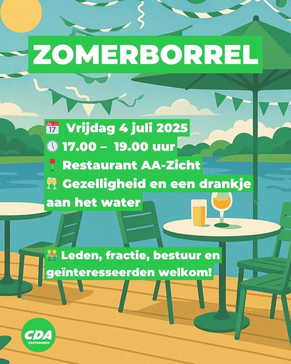 🌞 Zomerborrel CDA Zoetermeer

Kom bijpraten met fractie, bestuur en leden in een ontspannen sfeer. Neem gerust iemand mee

📅 Vrijdag 4 juli
🕔 17.00 – 19.00 uur
📍 Restaurant AA-Zicht
Strand 1, 2725 KA Zoetermeer

Wij zorgen voor een zomerse sfeer en een drankje aan het water.