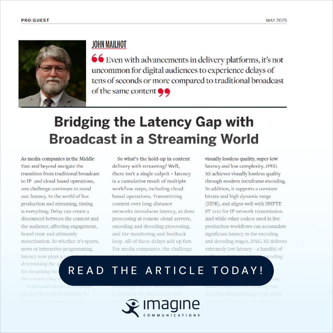 Imagine Comms (@imagine_comms) on Twitter photo Latency is one of the biggest hurdles in delivering real-time streaming experiences.
In <a href="/BroadcastProME/">BroadcastPro ME</a>, John Mailhot explores closing the latency gap, with insights on JPEG XS and hybrid ground-cloud workflows.
👉 Read here: myimagine.tech/3SQvRnL
#Streaming #Latency Latency is one of the biggest hurdles in delivering real-time streaming experiences.
In <a href="/BroadcastProME/">BroadcastPro ME</a>, John Mailhot explores closing the latency gap, with insights on JPEG XS and hybrid ground-cloud workflows.
👉 Read here: myimagine.tech/3SQvRnL
#Streaming #Latency