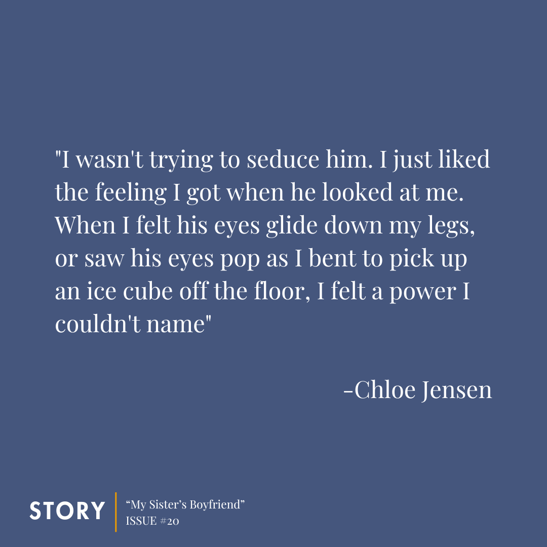 StoryLitMag's tweet image. Read “My Sister’s Boyfriend” by @cljensen_ in Issue #20! Get a copy here: storymagazine.org/store/issue-20…