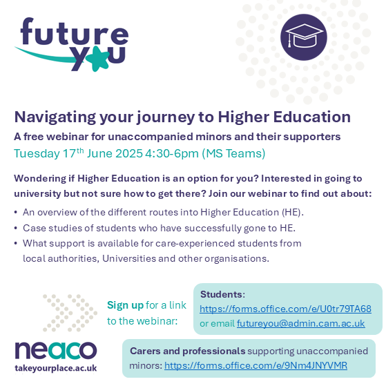 Free Future You webinar on Tue 17th June - Navigating your journey to Higher Education📚🎓
For unaccompanied minors and their supporters. 
Sign up for a link to the webinar:
If you're a student:
forms.office.com/e/U0tr79TA68 
For carers and professionals:
forms.office.com/e/9Nm4JNYVMR