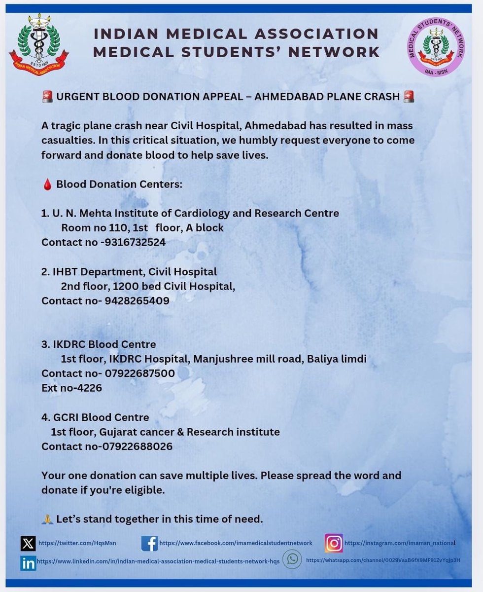 IMA_MSN_GUJARAT's tweet photo. 🚨 URGENT: BLOOD DONORS NEEDED
Following the tragic plane crash near Civil Hospital, Ahmedabad, we appeal to all eligible individuals to donate blood.
Your one donation can save multiple lives. 🩸
📍Details in the poster
#IMAMSNUpdate #AhmedabadCrash #BJMC #DonateBlood https://t.co/M0txEMWNZs