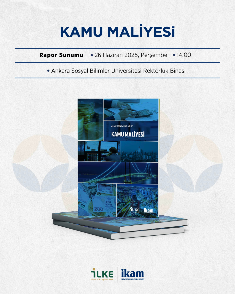 📘 Rapor Sunumu | Kamu Maliyesi Raporu

İKAM’ın hazırladığı Kamu Maliyesi Raporu, 26 Haziran’da Ankara’da kamuoyuyla buluşuyor.

Rapor, kamu gelirleri, harcamalar, borçlanma stratejileri ve tasarruf politikalarına dair yapısal öneriler sunuyor.

📍 Ankara Sosyal Bilimler