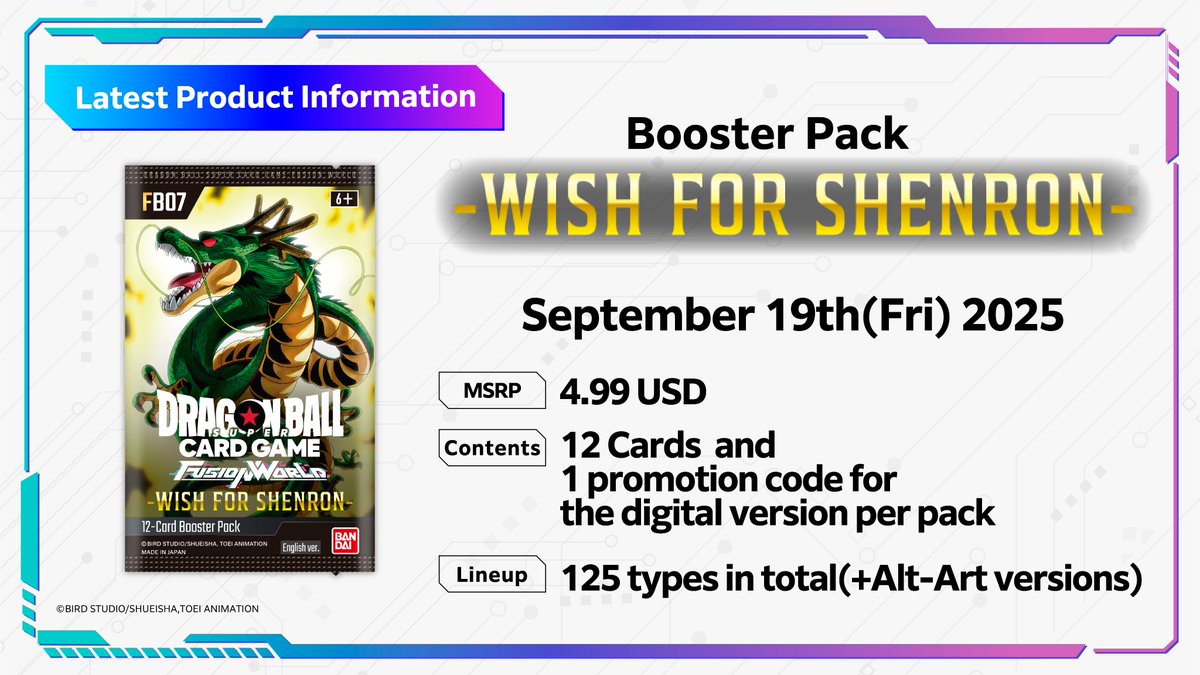Latest Product Info] Ready to make your wish?  The booster pack -WISH FOR  SHENRON- [FB07] is coming Sept. 19! This pack includes characters from Dragon  Ball Super: SUPER HERO and the