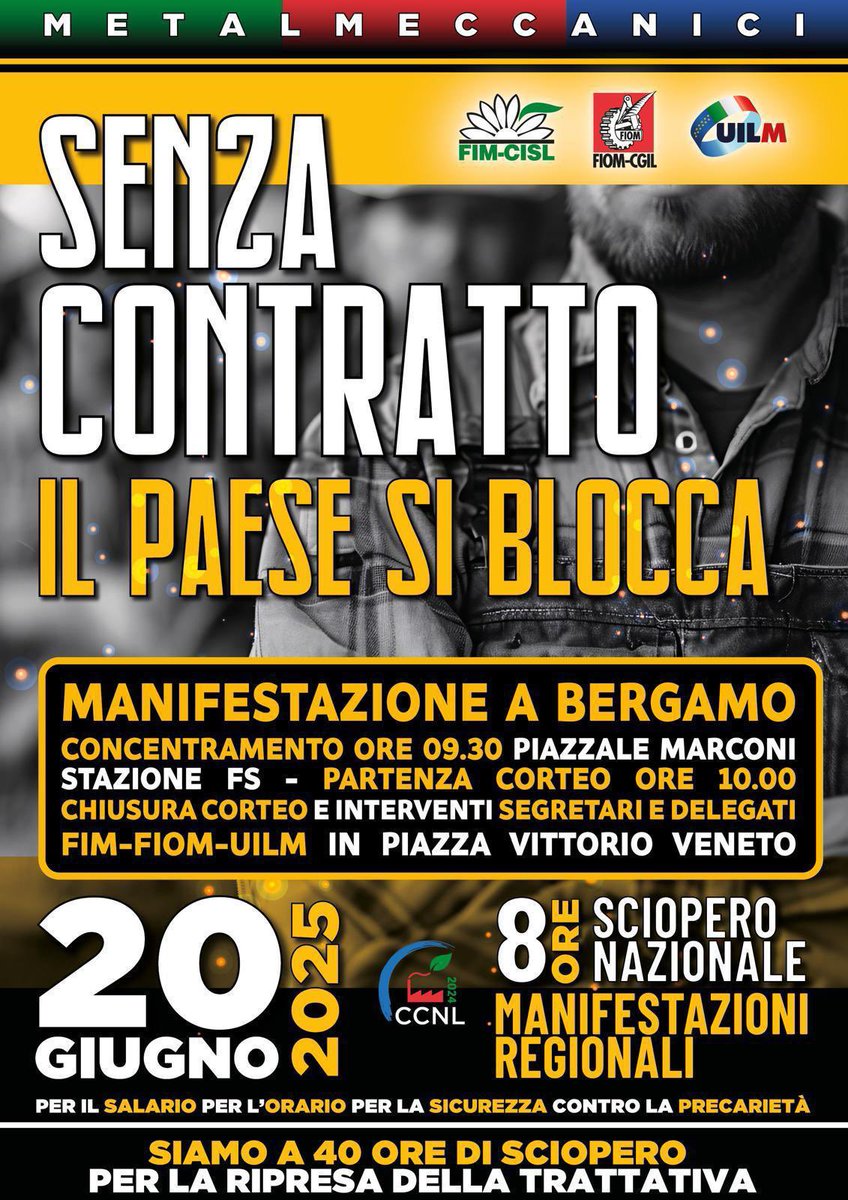 🗓️20 Giugno 2025 
📍Bergamo
⏱️09:30
📢Sciopero CCNL e Manifestazione Regionale Lombardia 

‼️ SENZA CONTRATTO IL PAESE SI BLOCCA‼️
VI aspettiamo 💪🏻