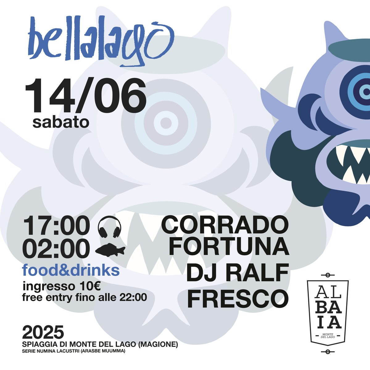 #bellalago 2025 Sabato
14 Giugno @ Albaia, Monte del lago
dalle 17:00 alle 02:00

☆ <a href="/DjRalf__/">DjRalf__</a>
☆ Corrado Fortuna
☆ Fresco

Free entry fino alle 22:00
€10 dalle 22:00 in poi
Food &amp; drinks

bellaciao.club
djralf.com