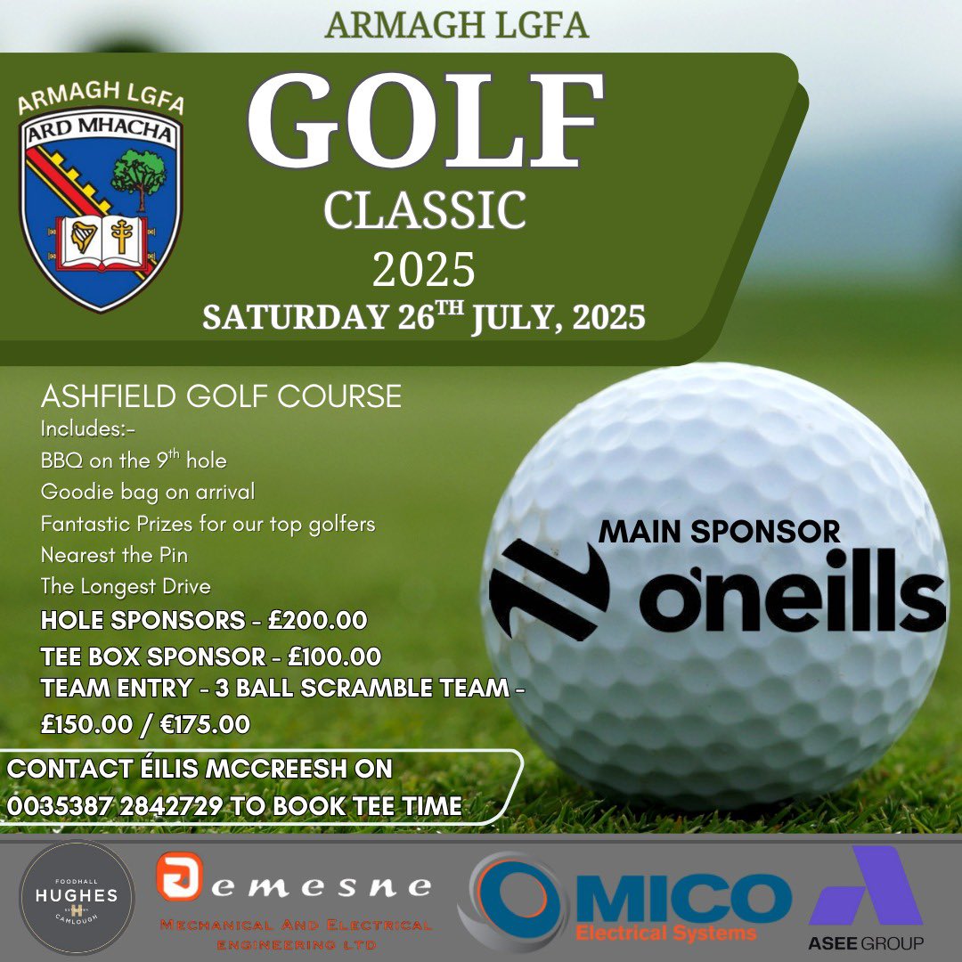 ArmaghLGFA (@armaghlgfa) on Twitter photo Get signed up for the Classic, a great day, excellent prizes on the day, BBQ on the 9th Hole 🍔
Message Éilis on 087 284 2729 to book your slot🏌️♀️🏌️
Tee Times filling up Fast ‼️‼️
To sponsor a hole or teebox contact <a href="/SineadReel/">Sinéad Reel</a> on 07900 494616 or any of our players 🧡🤍 Get signed up for the Classic, a great day, excellent prizes on the day, BBQ on the 9th Hole 🍔
Message Éilis on 087 284 2729 to book your slot🏌️♀️🏌️
Tee Times filling up Fast ‼️‼️
To sponsor a hole or teebox contact <a href="/SineadReel/">Sinéad Reel</a> on 07900 494616 or any of our players 🧡🤍