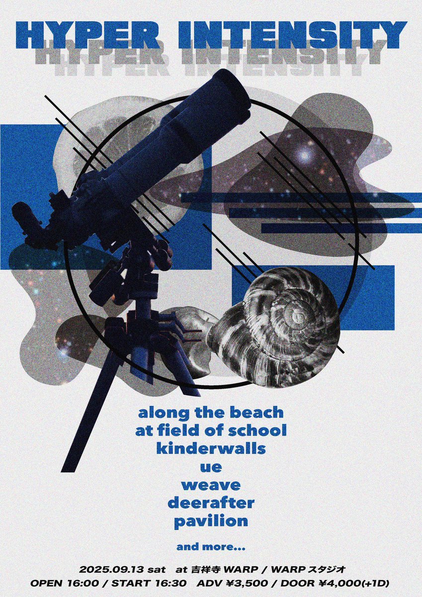 【ライブ情報】
2025.09.13(sat) 吉祥寺WARP/WARPスタジオ
「Hyper Intensity」

along the beach
at field of school
deerafter
kinderwalls
pavilion
ue
weave
and more...

OPEN/START 16:00/16:30
ADV/DOOR 3,500/4,000(+1D)

取り置きは以下のフォームから！↓
docs.google.com/forms/d/e/1FAI…