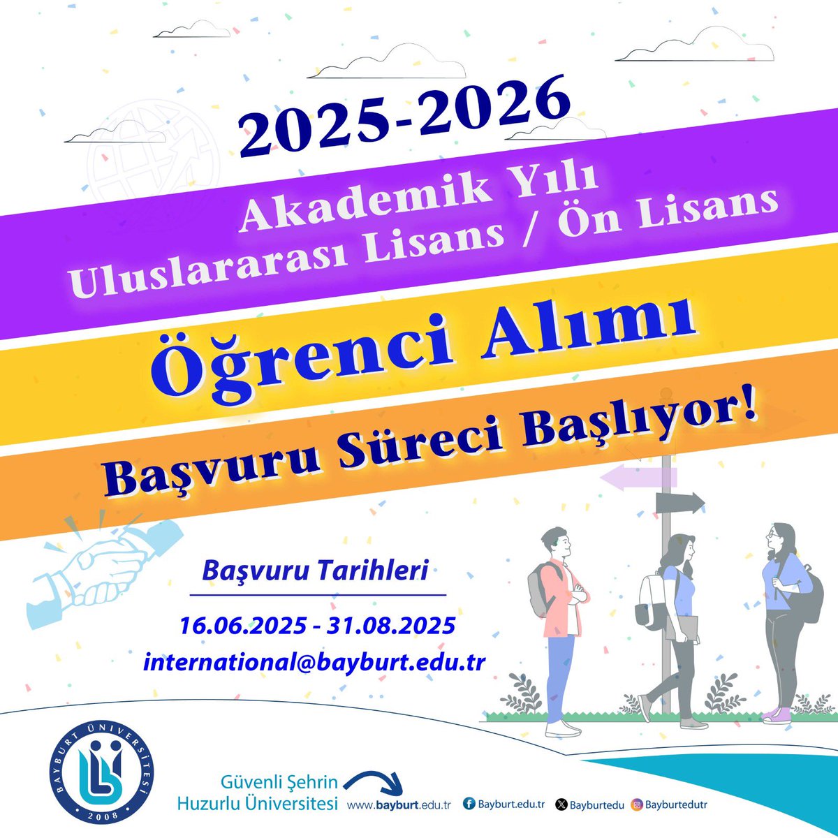 📢 2025-2026 Akademik Yılı Uluslararası Lisans / Ön Lisans Öğrenci Başvuruları Başlıyor!
📅 Başvuru Tarihleri:
16 Haziran – 31 Ağustos 2025
📌 Duyuruya ulaşmak için;
bayburt.edu.tr/tr/2025-2026-a…
 Detaylı bilgi ve sorularınız için;
📧 international@bayburt.edu.tr