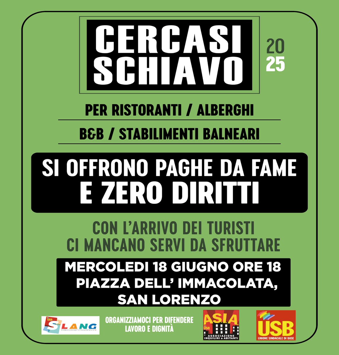 Cercasi schiavo: 
Roma capitale del turismo e  capitale dello sfruttamento. Mercoledì 18 giugno, presentazione della  campagna a San Lorenzo, ore 18:00 Piazza dell’’Immacolata

usb.it/leggi-notizia/…