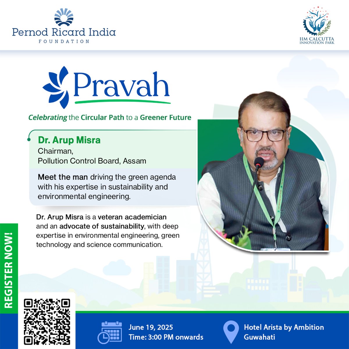 Join us in welcoming Dr. Arup Misra, Chairman, Pollution Control Board, Assam — a visionary driving Assam’s green agenda through #environmental engineering, #GreenTech  &amp; science communication.

🔗 Register now: lnkd.in/gCaEVZ8H
#IIMCIP #startup #PRAVAH