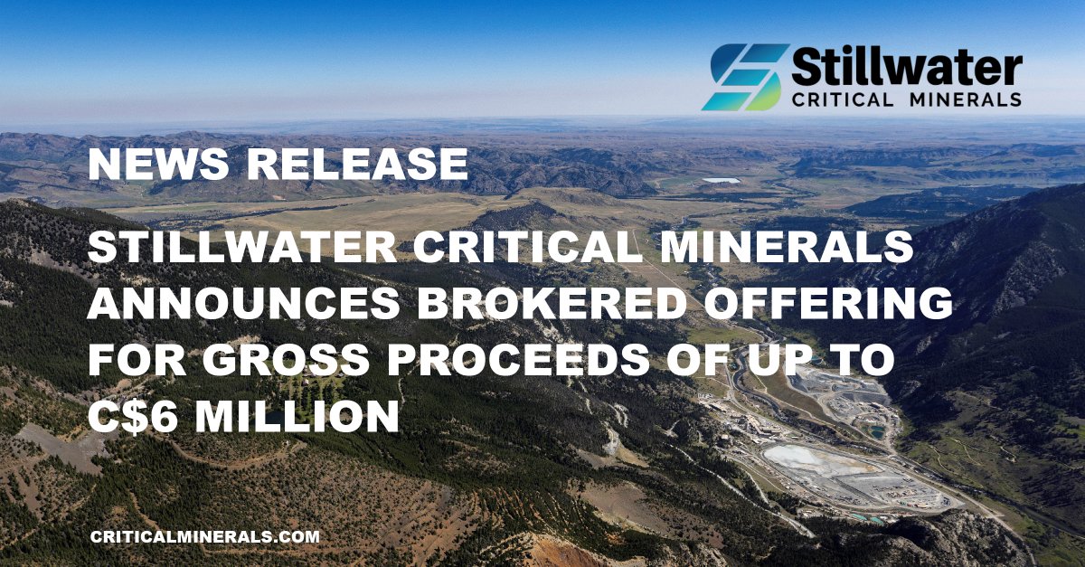 #NewsRelease Stillwater Critical Minerals Announces Brokered Offering for Gross Proceeds of up to C$6 Million.

Proceeds will support advancement of our flagship Stillwater West Ni-PGE-Cu-Co + Au project in Montana.

Read the full news release on our website: