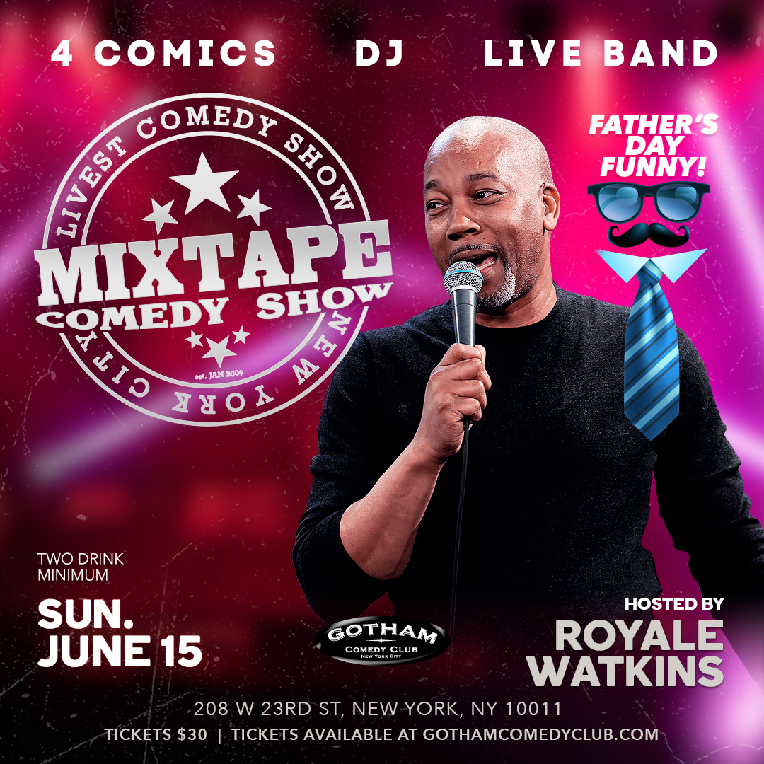 Spend Father's Day at Gotham with the livest comedy show in New York City!