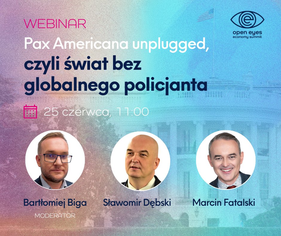 Open Eyes Economy (@openeyeseconomy) on Twitter photo 🌍 Czy świat szykuje się na epokę po Ameryce? 🇺🇸
🗓️ 25 czerwca → darmowy webinar
🎙️ <a href="/SlawomirDebski/">Sławomir Dębski</a>, dr Marcin Fatalski
🧠 moderacja: dr <a href="/BartlomiejBiga/">Bartłomiej Biga</a>
📩 Rejestracja 👉linktr.ee/openeyeseconomy
#oees #goepolityka #wybory #usa #webinar 🌍 Czy świat szykuje się na epokę po Ameryce? 🇺🇸
🗓️ 25 czerwca → darmowy webinar
🎙️ <a href="/SlawomirDebski/">Sławomir Dębski</a>, dr Marcin Fatalski
🧠 moderacja: dr <a href="/BartlomiejBiga/">Bartłomiej Biga</a>
📩 Rejestracja 👉linktr.ee/openeyeseconomy
#oees #goepolityka #wybory #usa #webinar