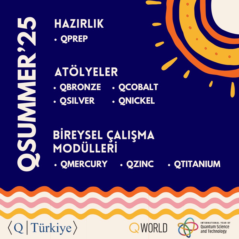 🚀 QSummer Kuantum Programlama Yaz Okulu başlıyor!
QTurkey’in 11 haftalık çevrimiçi yaz okulu QSummer, sizi kuantum programlamanın derinliklerine davet ediyor!

📘 QPrep: Kuantum programlamaya giriş için hazırlık eğitimi
🔬 QBronze'dan QCobalt'a kadar 4 farklı atölye
🧠 Bu yıl