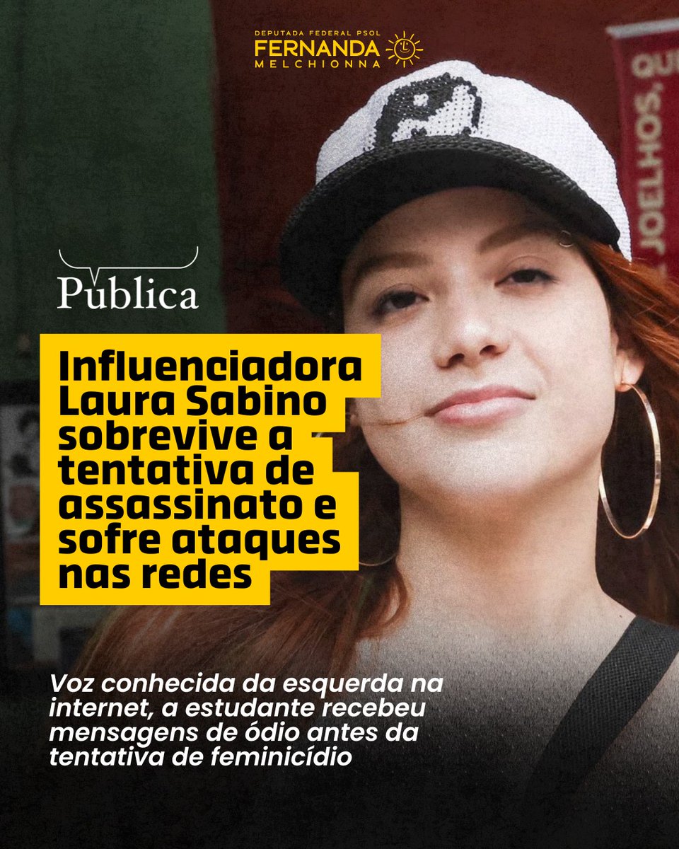 Fernanda Melchionna (@fernandapsol) on Twitter photo Recebi há pouco, com revolta e tristeza, a notícia sobre a tentativa de feminicídio contra a militante e influenciadora <a href="/mylaura_m/">Laura Sabino</a>, protagonizada por seu próprio irmão. A misoginia e o ódio destilados nas redes pela extrema direita extrapolam o ambiente virtual, e geram Recebi há pouco, com revolta e tristeza, a notícia sobre a tentativa de feminicídio contra a militante e influenciadora <a href="/mylaura_m/">Laura Sabino</a>, protagonizada por seu próprio irmão. A misoginia e o ódio destilados nas redes pela extrema direita extrapolam o ambiente virtual, e geram