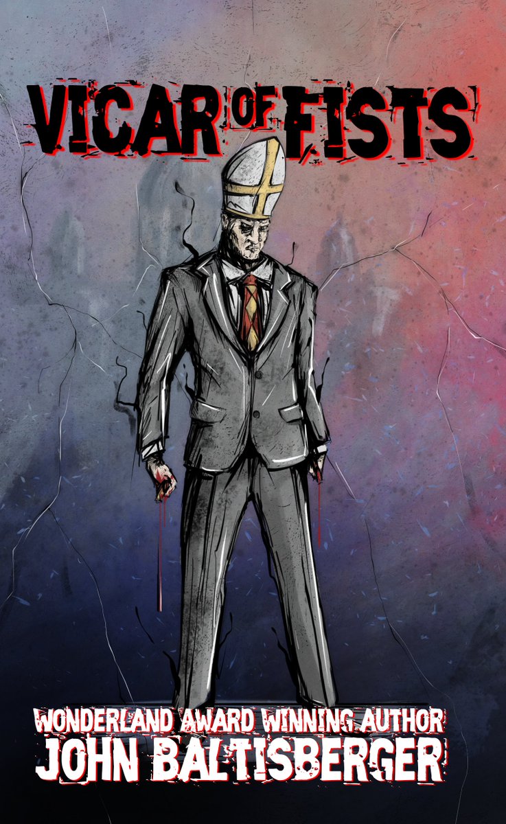 It's TIME FOR THE PUBLIC REVEAL!

Vicar of Fists, my newest bizarro novella comes out July 15th from Dark Forest Press!

Kevin Welch was just a small-time thug until a brutal encounter made him the pope!