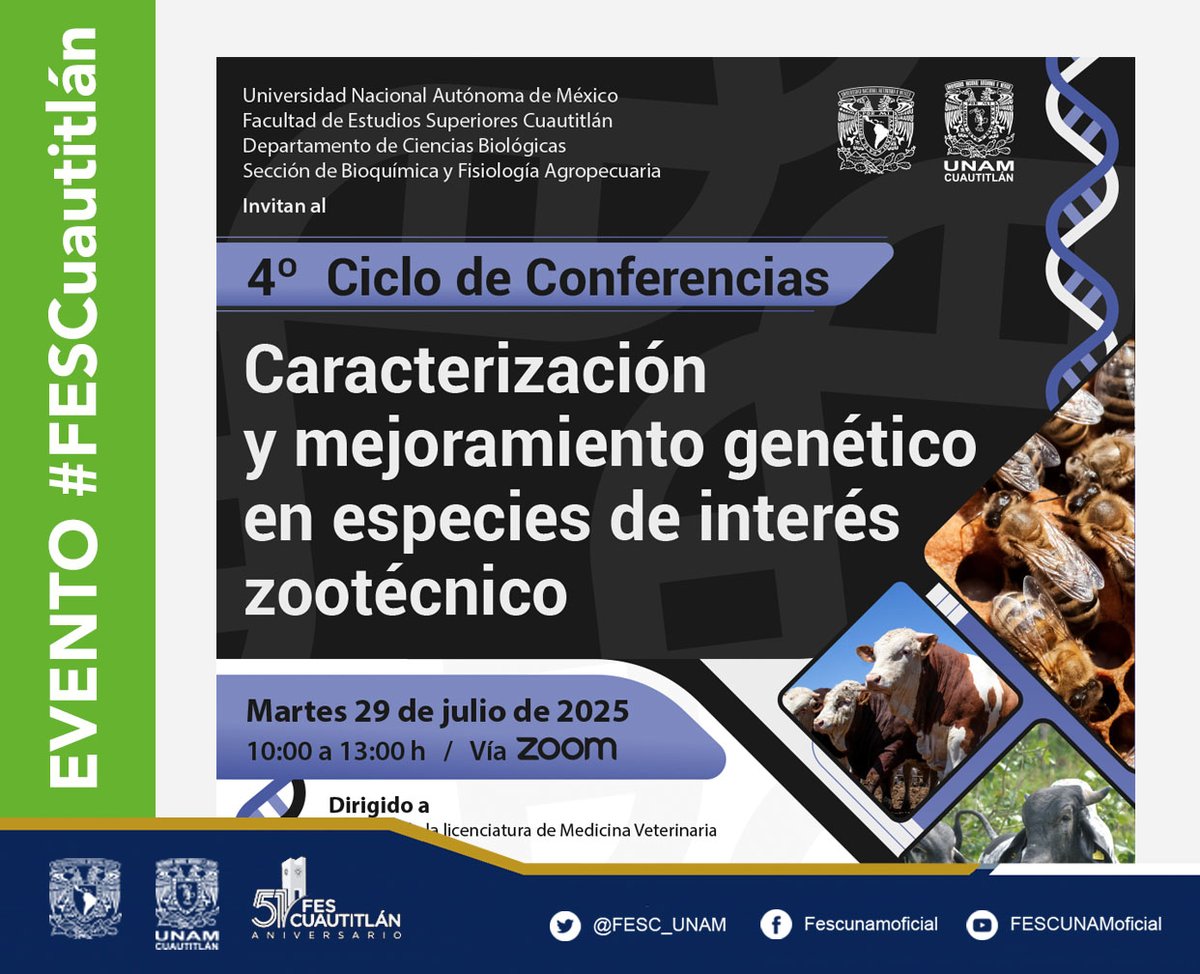 4º Ciclo de #Conferencias. Caracterización y mejoramiento genético en especies de interés zootécnico.  

🗓️ Martes 29 de julio de 2025, 10 horas. 
✅ Vía ZOOM 
🖱️ Visita: cuautitlan.unam.mx
