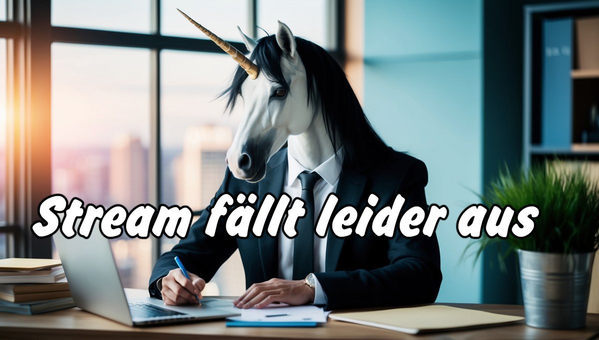 Freunde, leider wird's auch heute keinen Stream geben. Ich habe zu viel um die Ohren. Liebe Grüße und bis Sonntag!