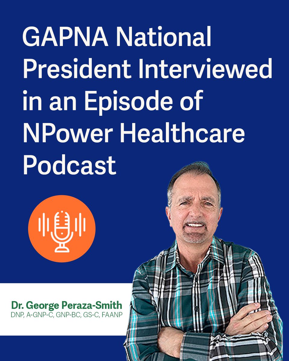 GAPNA President, Dr. George Peraza-Smith, was recently featured in an episode of Npower Healthcare sharing his vision for advancing gerontological nursing, strengthening leadership roles for nurse practitioners, and more.

Listen now👇
ow.ly/yCSb50W0enz