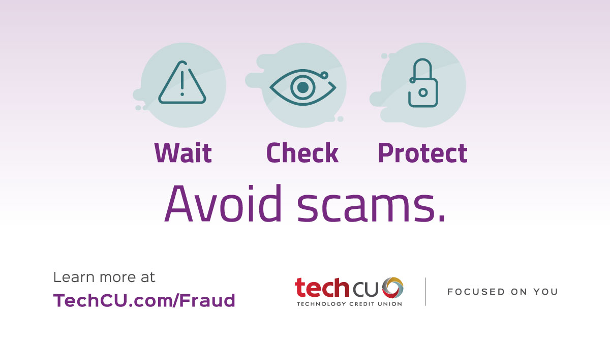 Scammers impersonate trusted sources to try to steal your money or personal information. For any financial request you receive, first PAUSE before you respond. Then, VERIFY by calling your contact at a known number.

Learn more: ow.ly/7YA150W3ARO

Federally insured by NCUA