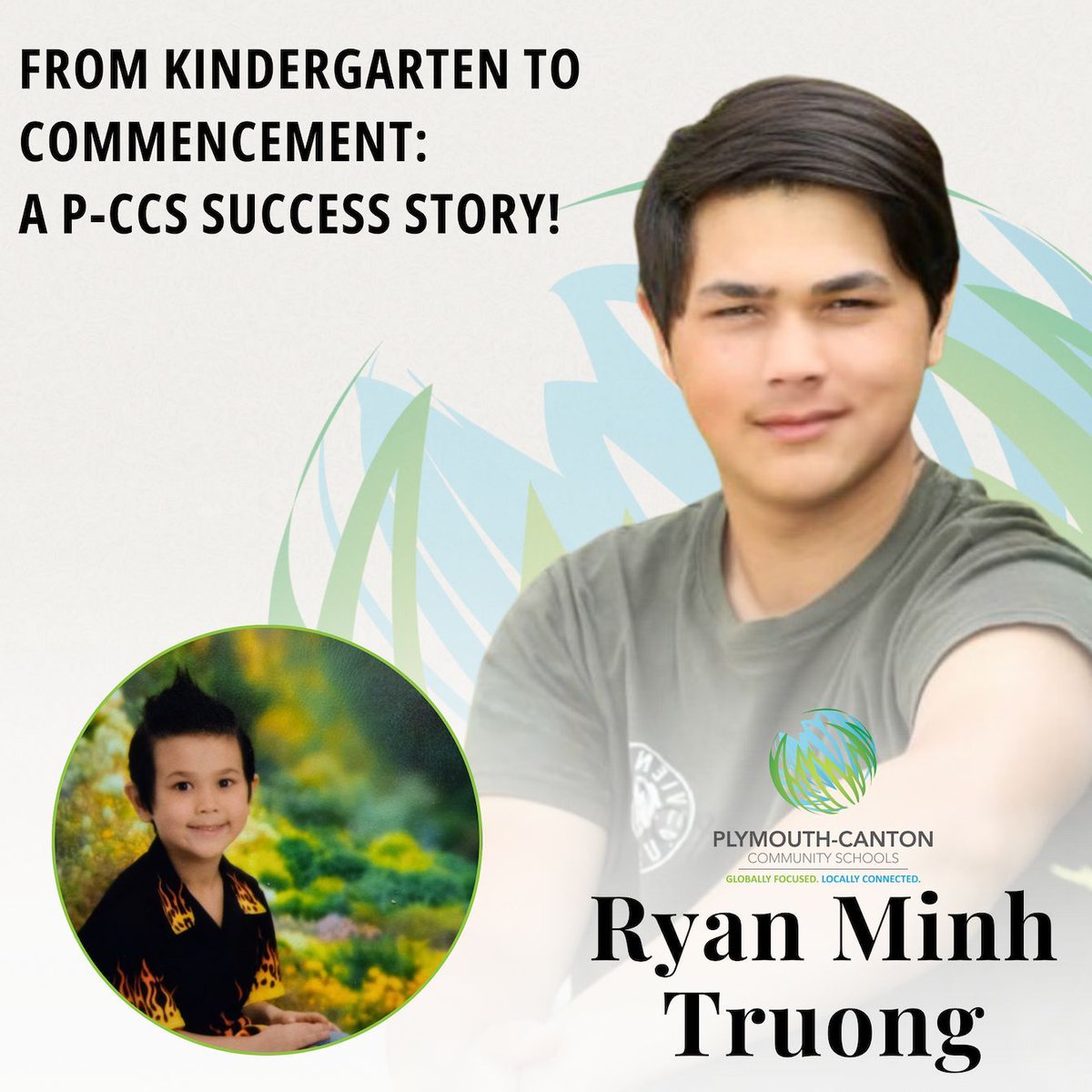 "The great teachers at P-CCS helped me develop my interests, from music to engineering." -Canton High School senior Ryan Minh Truong