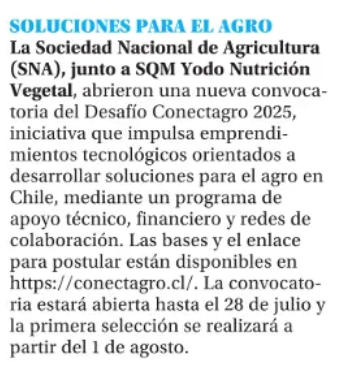 SNA_Chile's tweet image. La SNA y SQM abren convocatoria 2025 del Desafío Conectagro, que impulsa emprendimientos tecnológicos para el agro con asesoría, financiamiento y redes. Postula hasta el 28 de julio en 👉 conectagro.cl
