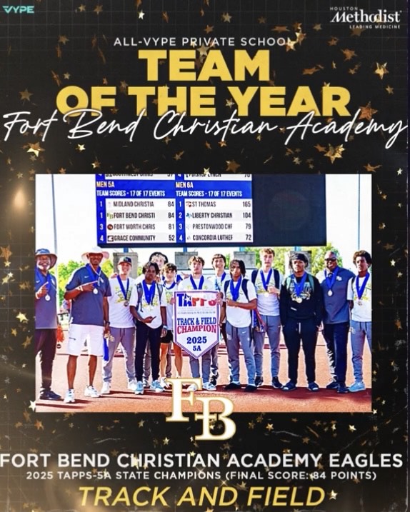 Fort Bend Christian Academy (@fbeagles) on Twitter photo More <a href="/vypehouston/">VYPE Houston</a> awards for our Eagles! Congratulations to FBCA Boys Track on being named the Team of the Year and to Bayleigh Minor for being named Track Player of the Year! Your hard work has payed off and we are proud of all you have accomplished this year. Go Eagles! More <a href="/vypehouston/">VYPE Houston</a> awards for our Eagles! Congratulations to FBCA Boys Track on being named the Team of the Year and to Bayleigh Minor for being named Track Player of the Year! Your hard work has payed off and we are proud of all you have accomplished this year. Go Eagles!