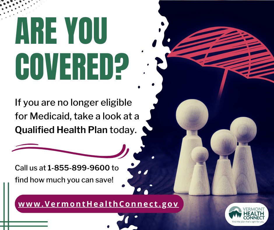 No longer eligible for Medicaid? You and your family may be able to get affordable health insurance through VermontHealthConnect.gov. All plans cover doctor visits, prescriptions, hospital stays, and more. #StayCoveredVT #GetInsuredVT