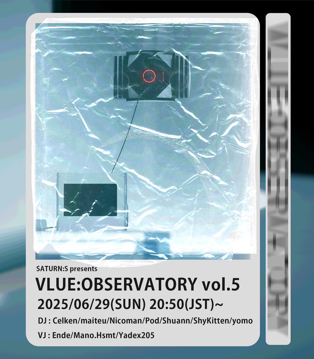 VLUEVEIN's tweet image. VLUE:OBSERVATORY
vol.05
2025/06/29
OPENDOORS 20:50(JST)
in VRChat Group VLUE.1257
DJ
@CelkenVRC
@maiteururu
@NicomanVr
@yomomomo_vrc
@Pod_VRC
@VShuann
@shykittenkitten
VJ
@Ende_VRC
@SodaHsmt
@yadex205_vj
World
@Pod_VRC
Poster Design
@VShuann