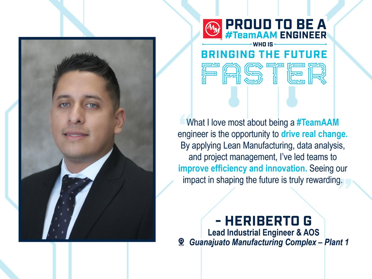 Meet Lead Industrial Engineer &amp; AOS, Heriberto, from our Guanajuato Manufacturing Complex – Plant 1 (GMC-1) in Mexcio. 

Heriberto enjoys seeing his work come to life. He has been a #TeamAAM engineer for 7 years and continues #BringingTheFutureFaster day to day.