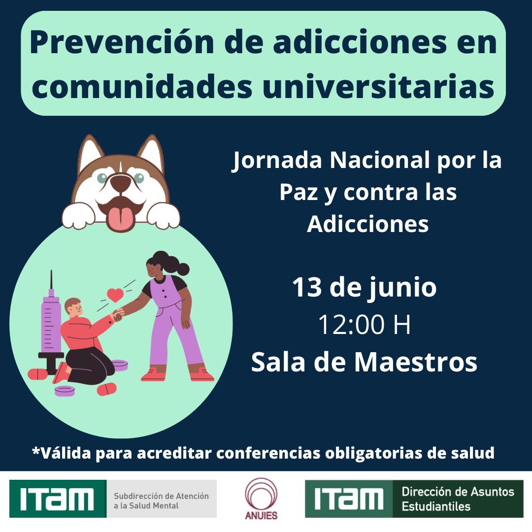 Horacio Vives Segl (@hvivessegl) on Twitter photo 📢#MAÑANA
Conferencia <a href="/DAE_ITAM/">Asuntos Estudiantiles ITAM</a> <a href="/ITAM_mx/">ITAM</a> sobre prevención de adicciones en entornos universitarios
Jornada nacional <a href="/ANUIES/">ANUIES</a> <a href="/SEP_mx/">SEP México</a> por la paz y contra las adicciones
🗓️Viernes 13 junio
⏰12 h
📍Sala de Maestros
<a href="/garcialcocer/">Guillermo García Alcocer</a> <a href="/ExITAM/">ExITAM</a> <a href="/PosgradosITAM/">Posgrados ITAM</a> <a href="/elsupuesto/">El Supuesto</a> <a href="/CPoliticaITAM/">CienciaPolítica ITAM</a> 📢#MAÑANA
Conferencia <a href="/DAE_ITAM/">Asuntos Estudiantiles ITAM</a> <a href="/ITAM_mx/">ITAM</a> sobre prevención de adicciones en entornos universitarios
Jornada nacional <a href="/ANUIES/">ANUIES</a> <a href="/SEP_mx/">SEP México</a> por la paz y contra las adicciones
🗓️Viernes 13 junio
⏰12 h
📍Sala de Maestros
<a href="/garcialcocer/">Guillermo García Alcocer</a> <a href="/ExITAM/">ExITAM</a> <a href="/PosgradosITAM/">Posgrados ITAM</a> <a href="/elsupuesto/">El Supuesto</a> <a href="/CPoliticaITAM/">CienciaPolítica ITAM</a>