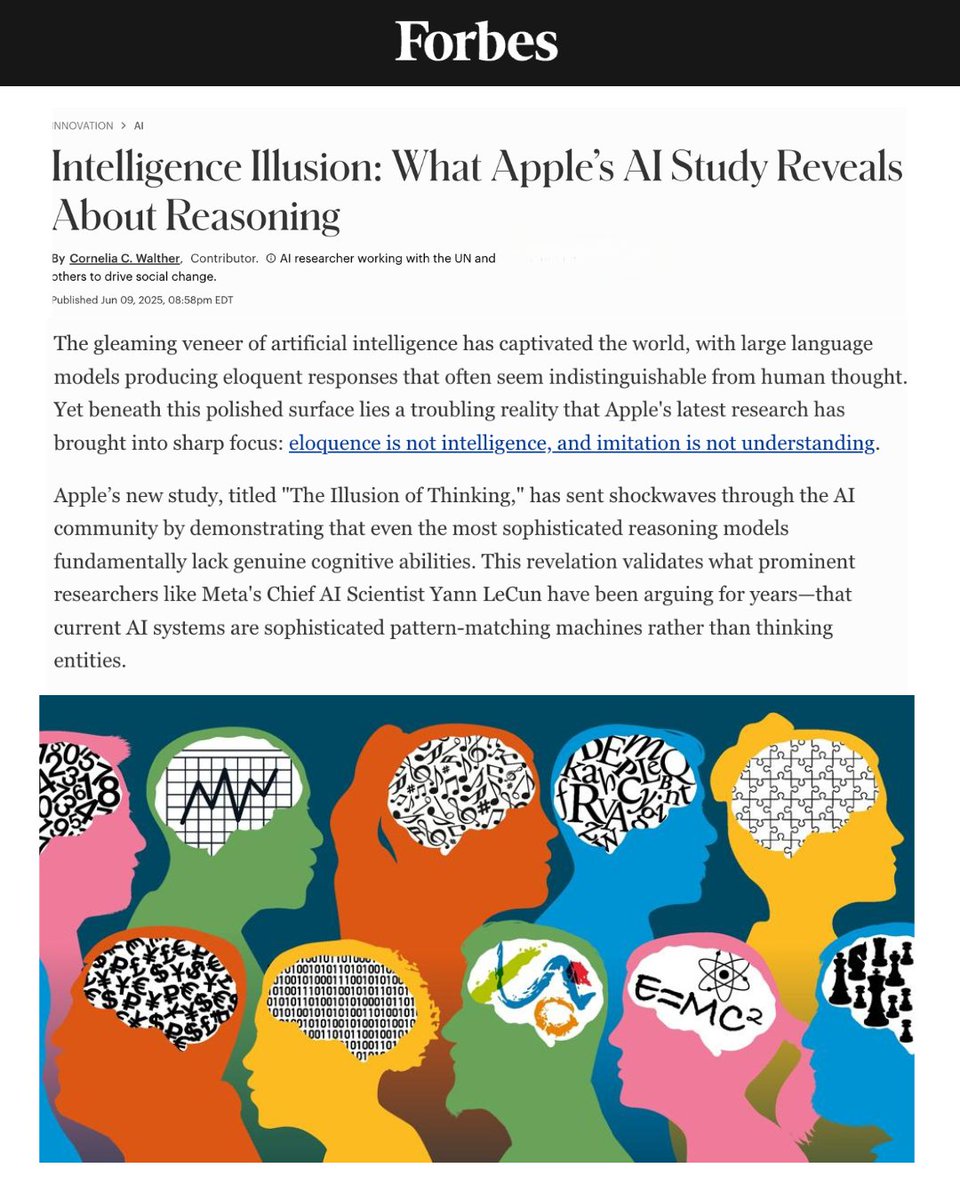 AJLUnited's tweet image. 📢 More evidence is piling up that shows AI systems cannot “think” like humans do.
While LLMs may seem articulate, new research from Apple reveals that these AI reasoning models fail when faced with true complexity, offering “eloquent emptiness” devoid of substance.
@Forbes…