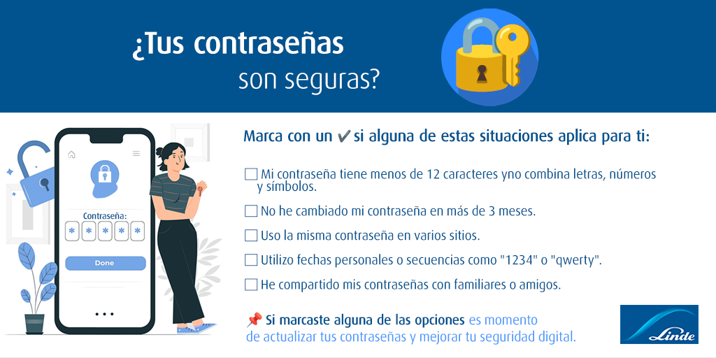 🔐 ¿Sabías que un clic puede abrirle la puerta a un ciberataque?
Protégete en línea y manten tu ciberseguridad cambiando regularmente tus contraseñas.