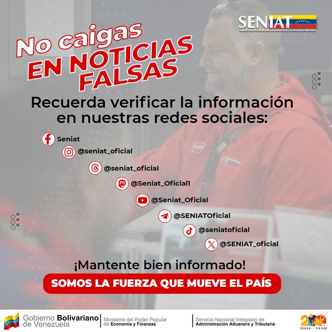 Desde el #Seniat te exhortamos a no caer en informaciones falsas, comparte solo contenido verificado y mantente atento a nuestras publicaciones.

¡Somos SENIAT, la fuerza que mueve el país! 🇻🇪