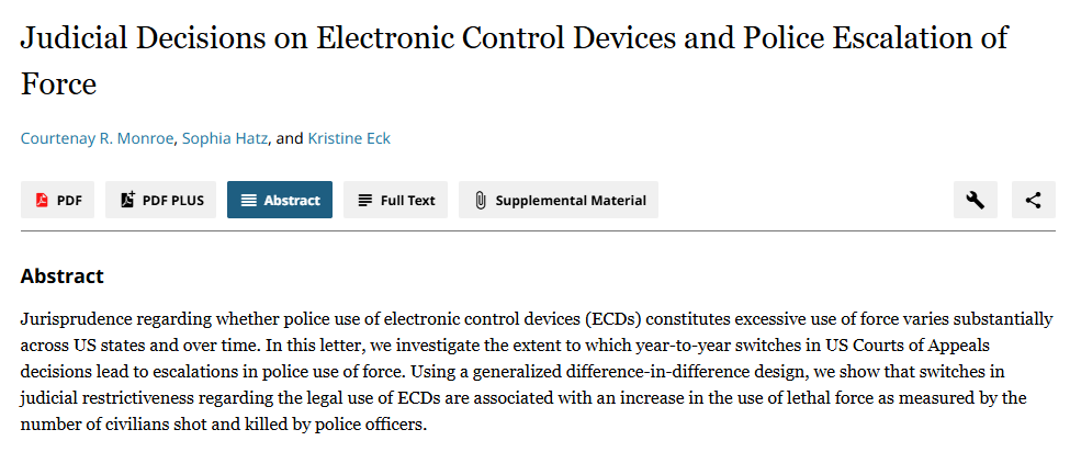 "Judicial Decisions on Electronic Control Devices and Police Escalation of Force" by Courtenay R. Monroe, Sophia Hatz, and Kristine Eck. journals.uchicago.edu/doi/10.1086/73…