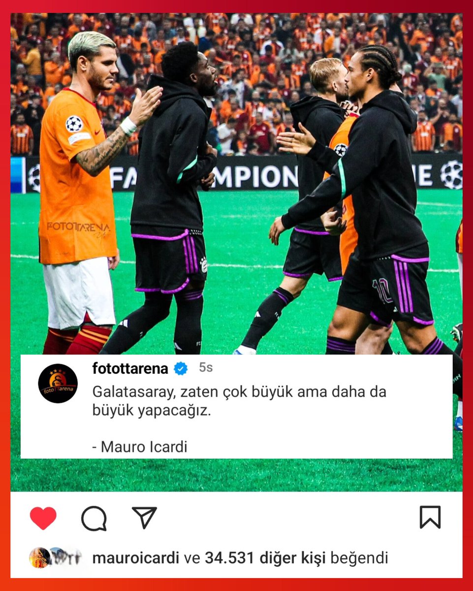 Mauro Icardi'nin beğendiği paylaşım

"Galatasaray zaten çok büyük ama daha da büyük yapacağız."