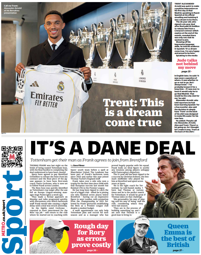 Spurs ready to appoint Thomas Frank as final hurdles to deal are cleared, while Trent Alexander-Arnold impresses on his first day in Madrid.