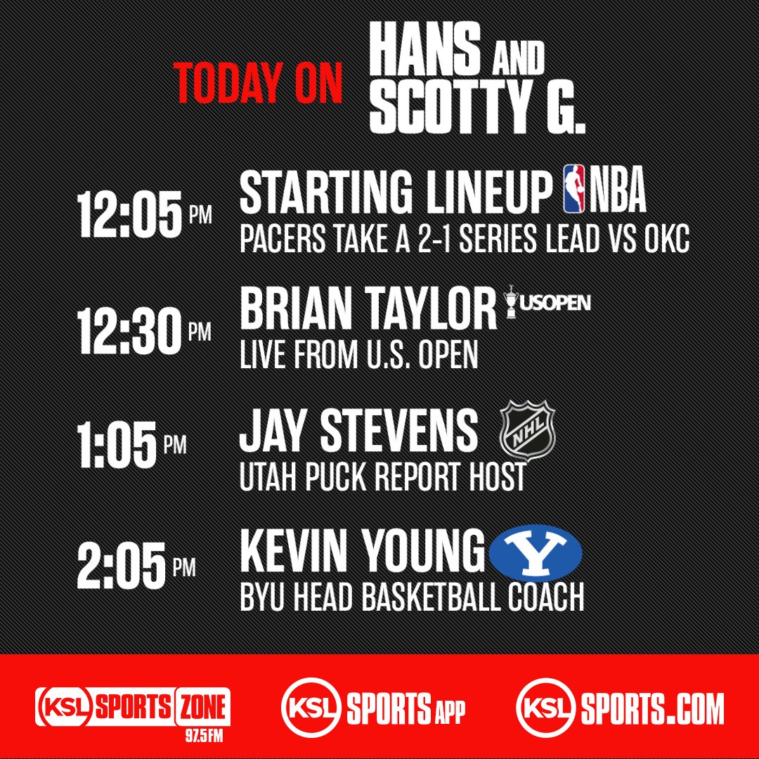 Busy Thursday on Hans &amp; Scotty:

- Pacers take 2-1 series lead
- Hans owes Scotty &amp; Lloyd 
- Florida Vs Edmonton game 4
- 60 in 60 Watchlist
- U.S. Open
- <a href="/RealGolfBT/">Brian Taylor</a> 
- <a href="/Jaysus28/">Jay Stevens</a> 
- <a href="/BYUMBB/">BYU Men's Basketball</a> 

🗣️ <a href="/975Hans/">Hans Olsen</a> <a href="/ScottyGZone/">Scott Garrard</a> 
📱 <a href="/kslsports/">KSL Sports</a> app
🎧 tuner.bonneville.com/?KZNS-FM