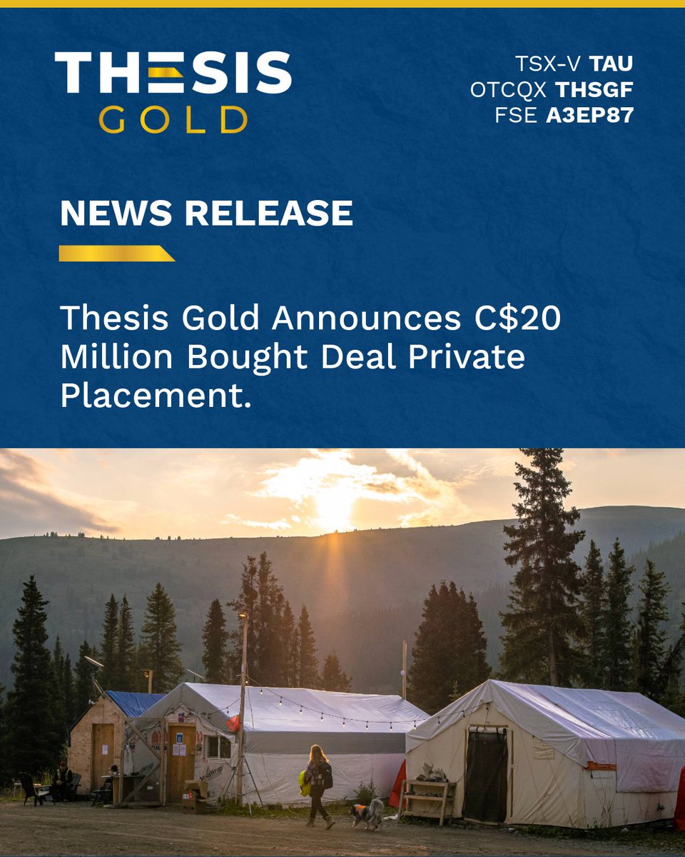 Thesis Gold enters C$20M bought deal private placement, led by Scotiabank &amp; Clarus.

Proceeds from the placement will fund 2025 exploration at our Lawyers-Ranch gold-silver project in Northern British Columbia.

Centerra Gold is participating in the deal, in line with its
