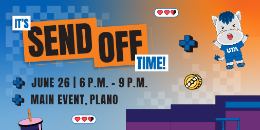Admitted students! Get ready for Send-Off—a special celebration to kick off your journey into Maverick life! A night to connect, have fun, and get your questions answered before classes begin. bit.ly/4kqGSHV

Thursday, June 26 | 6 p.m. – 9 p.m. | Main Event Plano