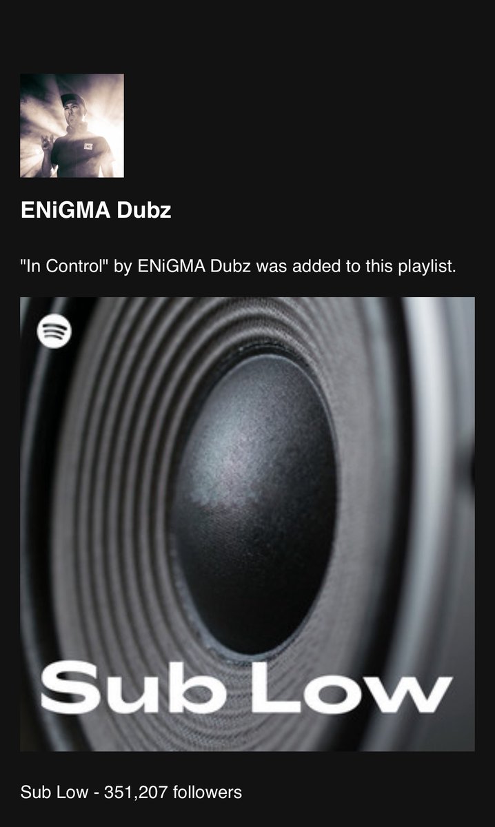 In Control by ENIGMA DUBZ has been out a week, reaction has been insane 🔊

Big up to Spotify for adding it to Sub Low 🧠