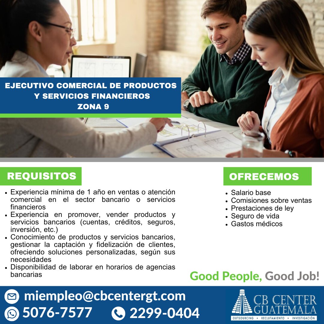 🔵 Buscamos EJECUTIVO COMERCIAL DE PRODUCTOS Y SERVICIOS FINANCIEROS / ZONA 9
➡️ Envía tu CV a miempleo@cbcentergt.com
📲  Comunícate al 5076-7577 o al 2299-0404

Aplica, comparte o refiere.
🟢 Good People, Good Job!

#empleosguatemala #empleosgt #empleosguate #trabajosguatemala