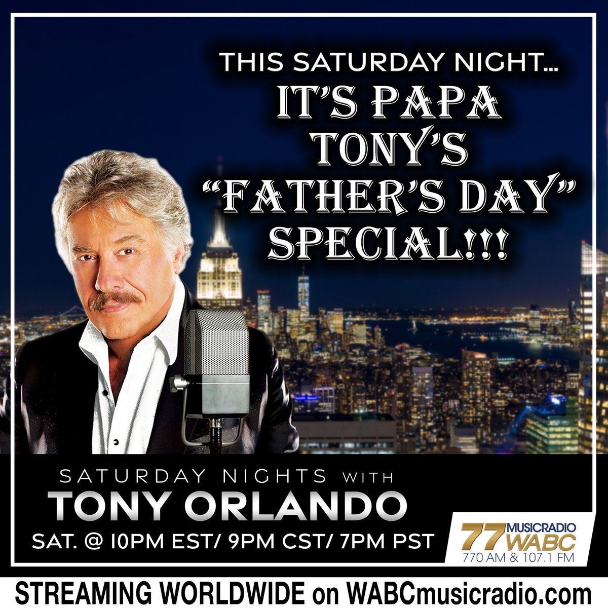 77 WABC Music Radio (@musicradiowabc) on Twitter photo SATURDAY at 10PM EST:
Host <a href="/TonyOrlando/">Tony Orlando</a> This Saturday Night… It’s Papa Tony’s “Father’s Day” Special!!!
Join us SATURDAY on /wabcmusicradio.com, 770 AM, or on the 77 WABC app! SATURDAY at 10PM EST:
Host <a href="/TonyOrlando/">Tony Orlando</a> This Saturday Night… It’s Papa Tony’s “Father’s Day” Special!!!
Join us SATURDAY on /wabcmusicradio.com, 770 AM, or on the 77 WABC app!